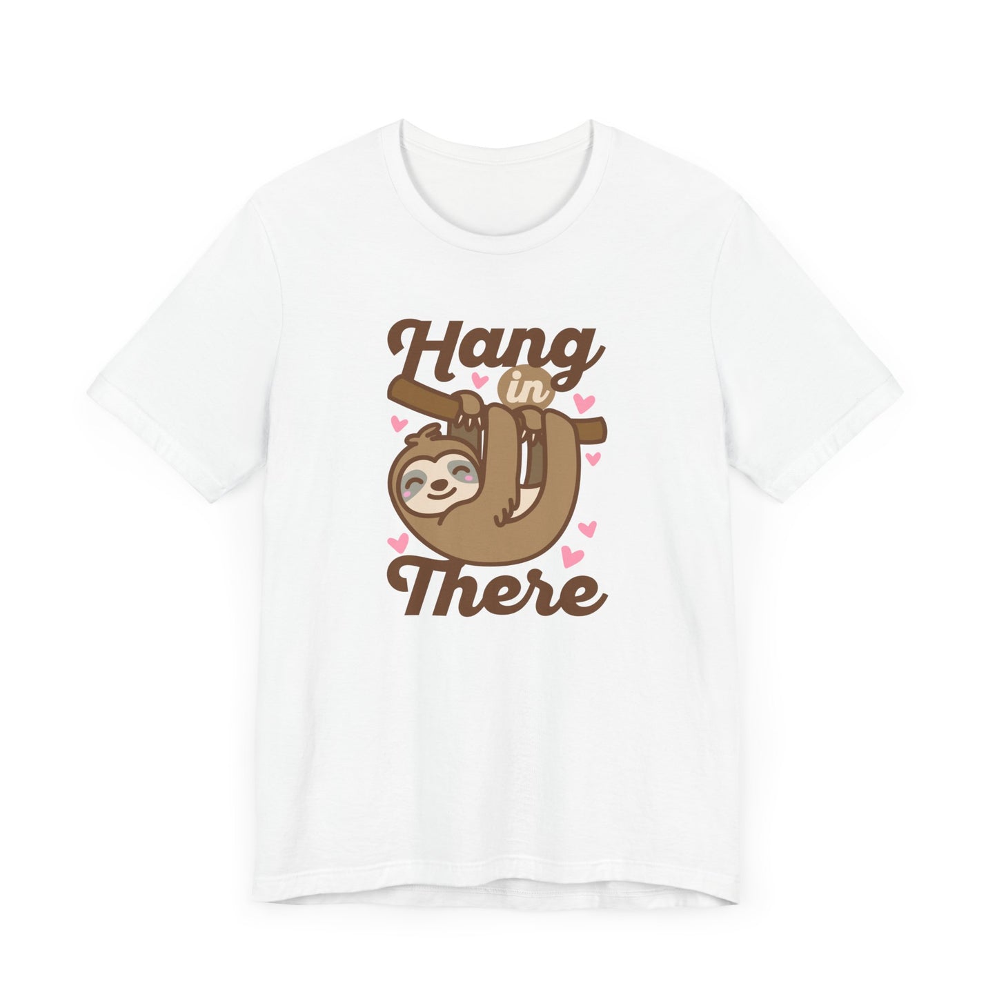 Hang In There T-Shirt