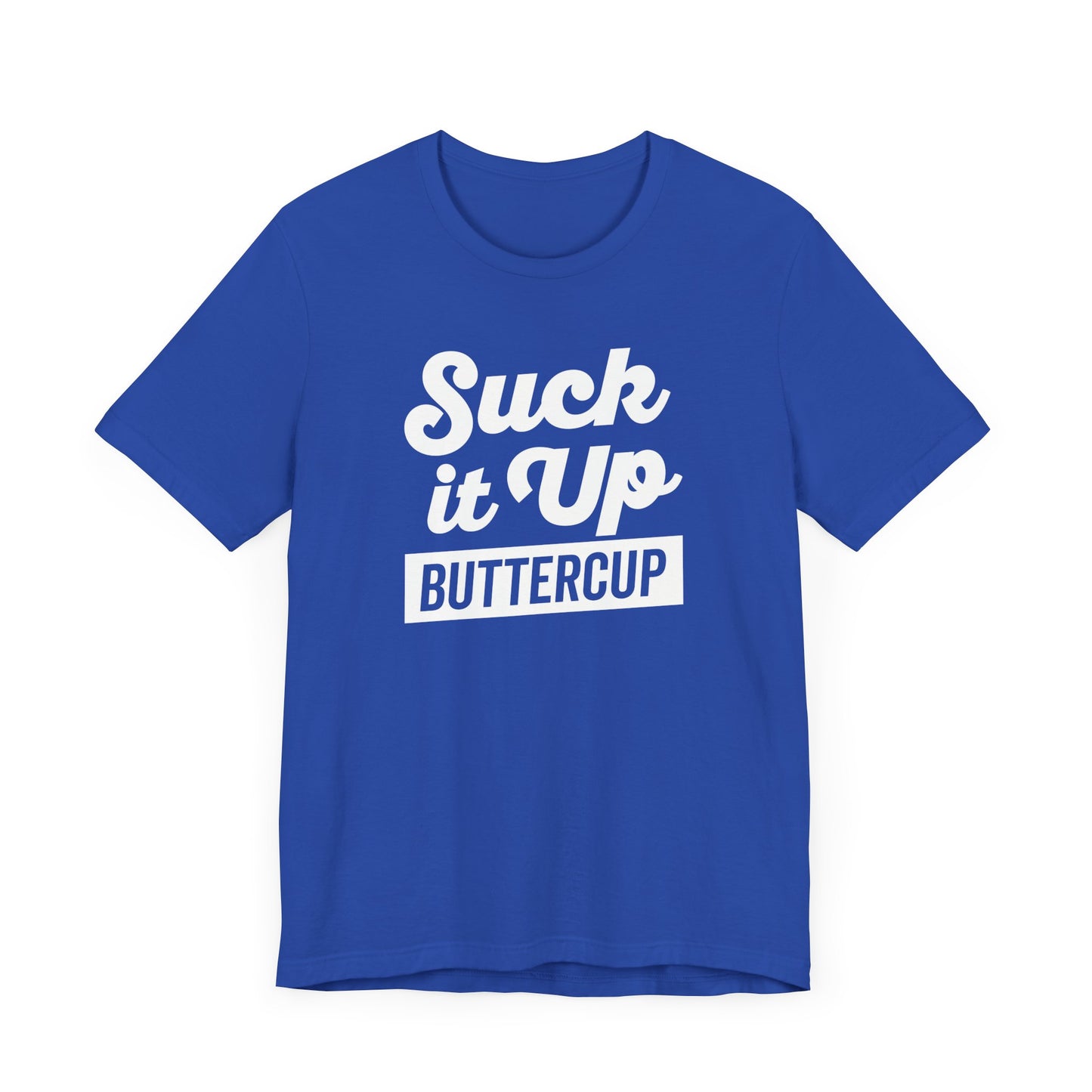 Suck It Up T-Shirt