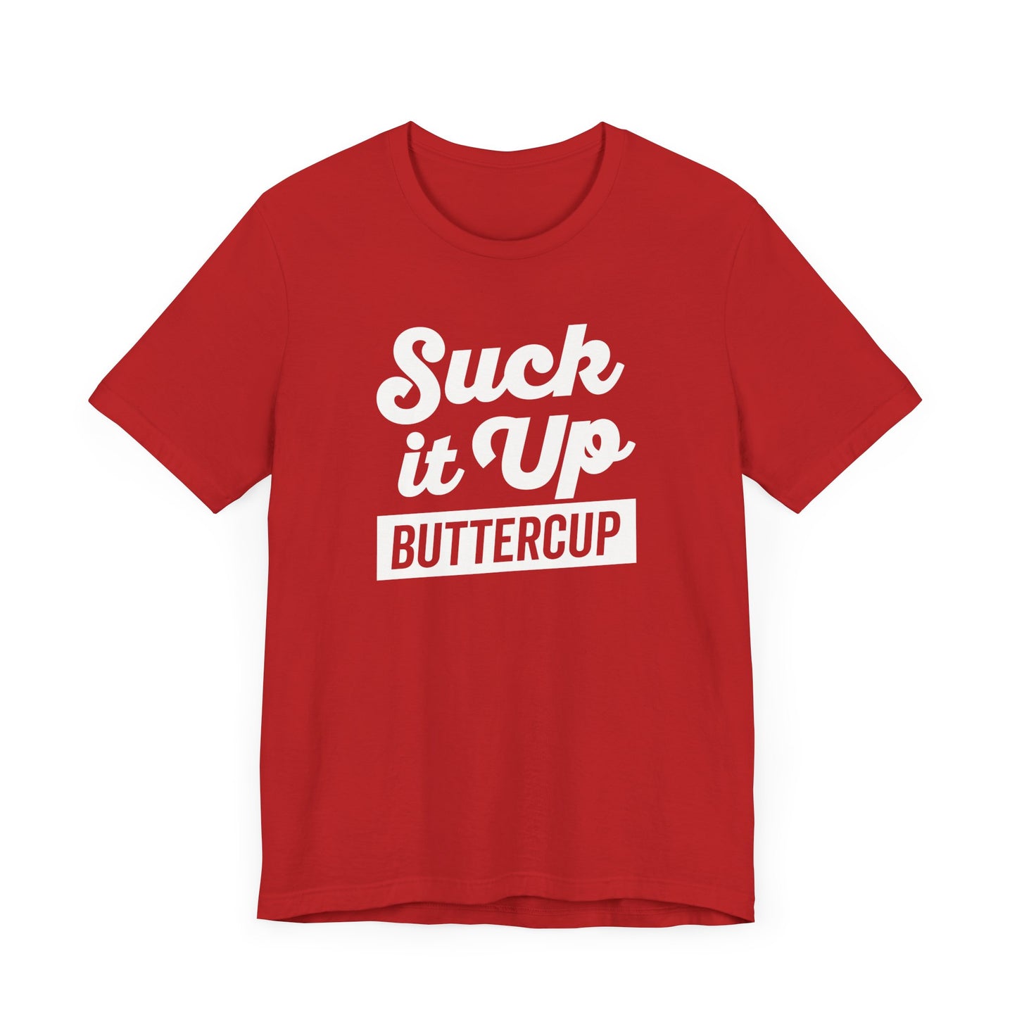 Suck It Up T-Shirt