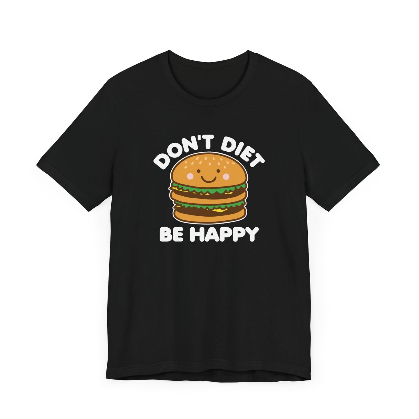 Don't Diet T-Shirt