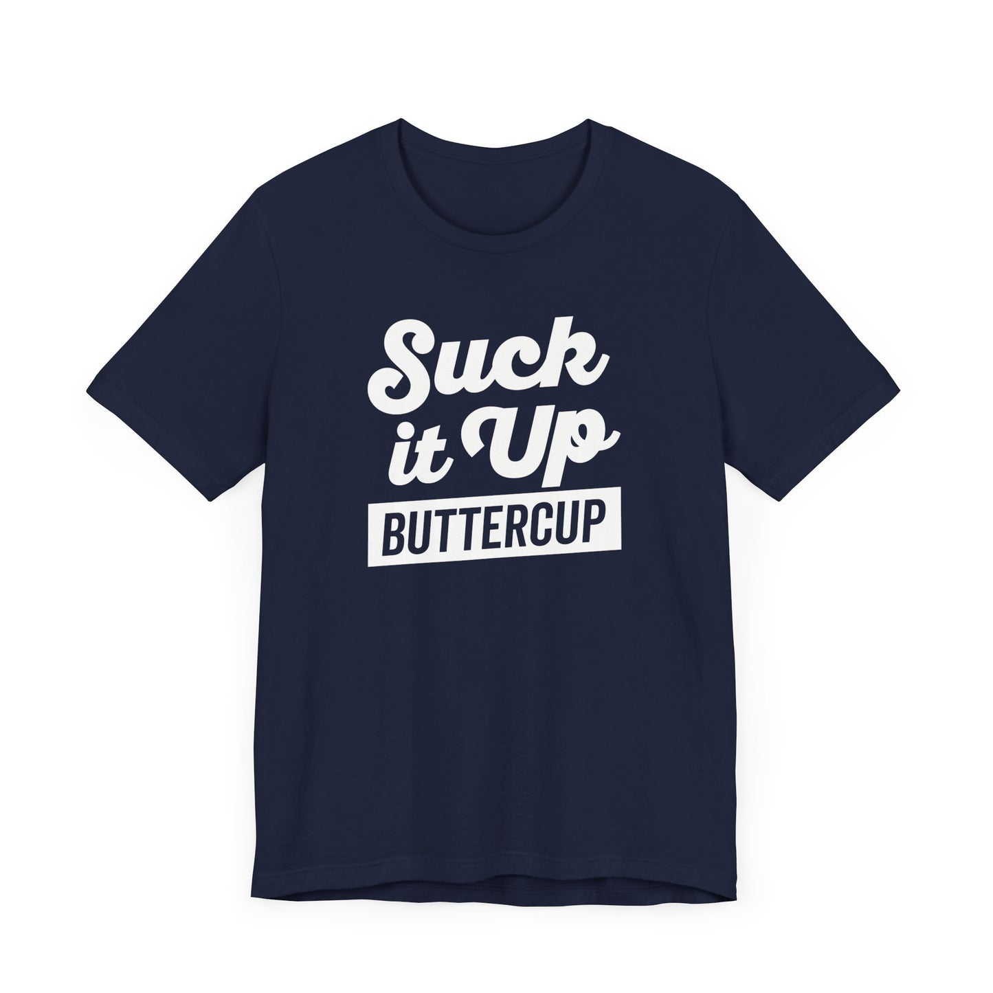 Suck It Up T-Shirt