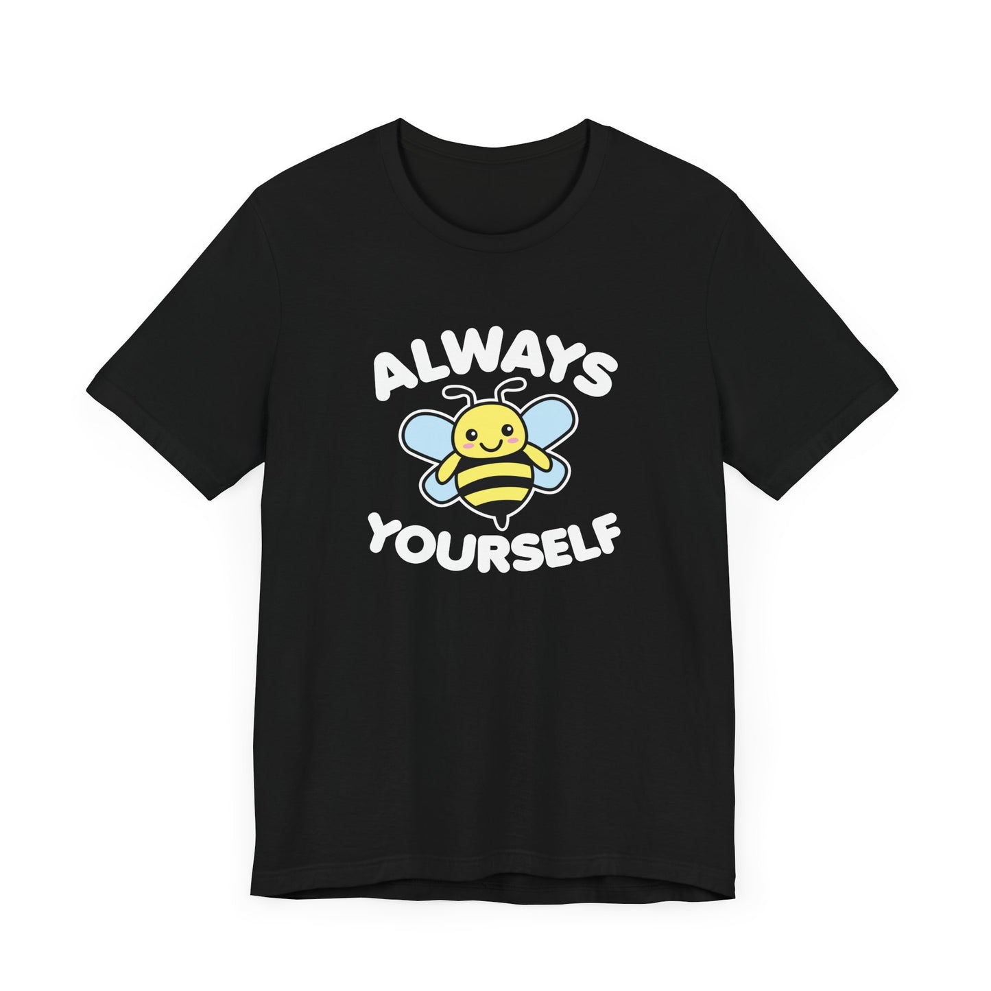 Bee Yourself T-Shirt