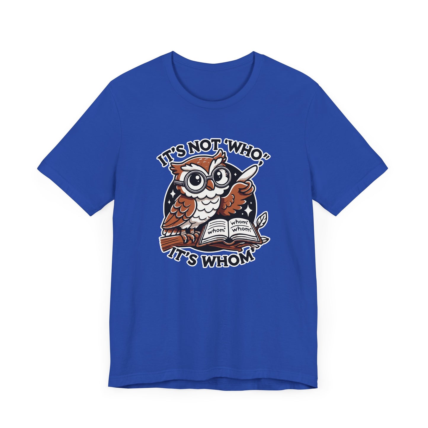 It's Whom T-Shirt
