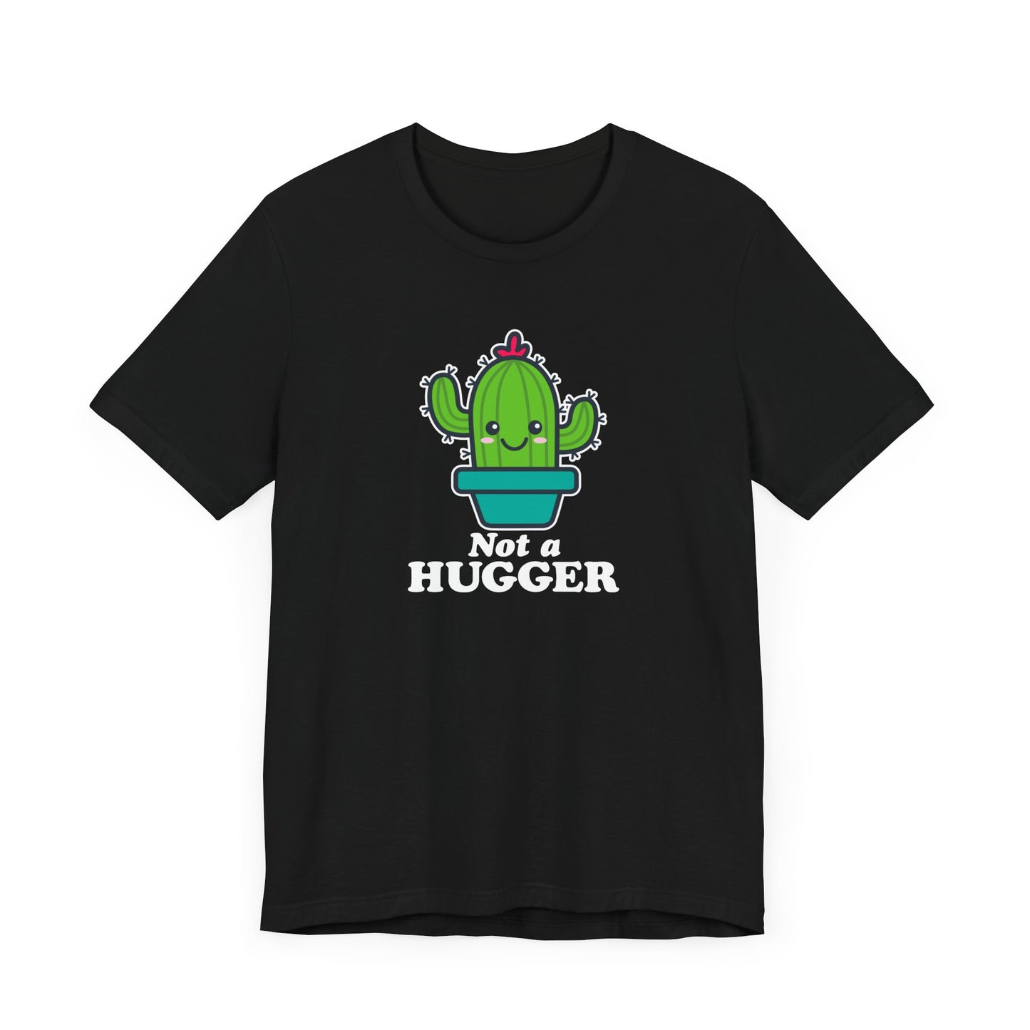 Not A Hugger T-Shirt
