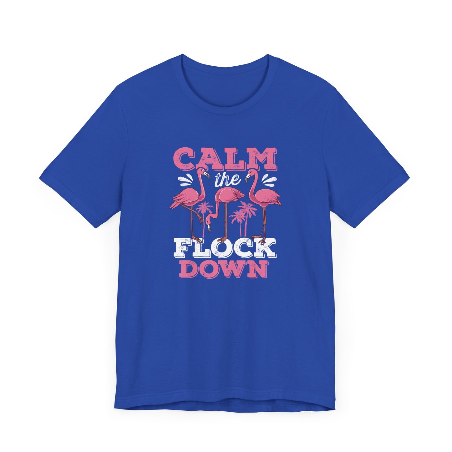 Calm Down T-Shirt