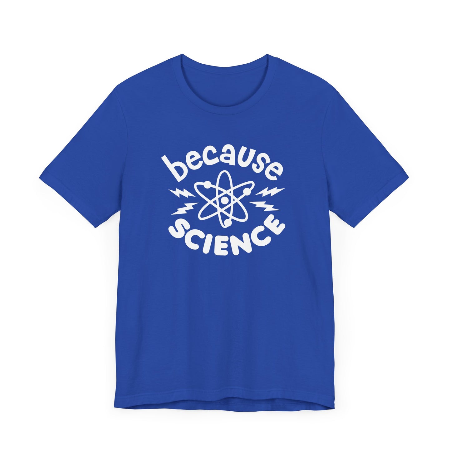 Because Science T-Shirt