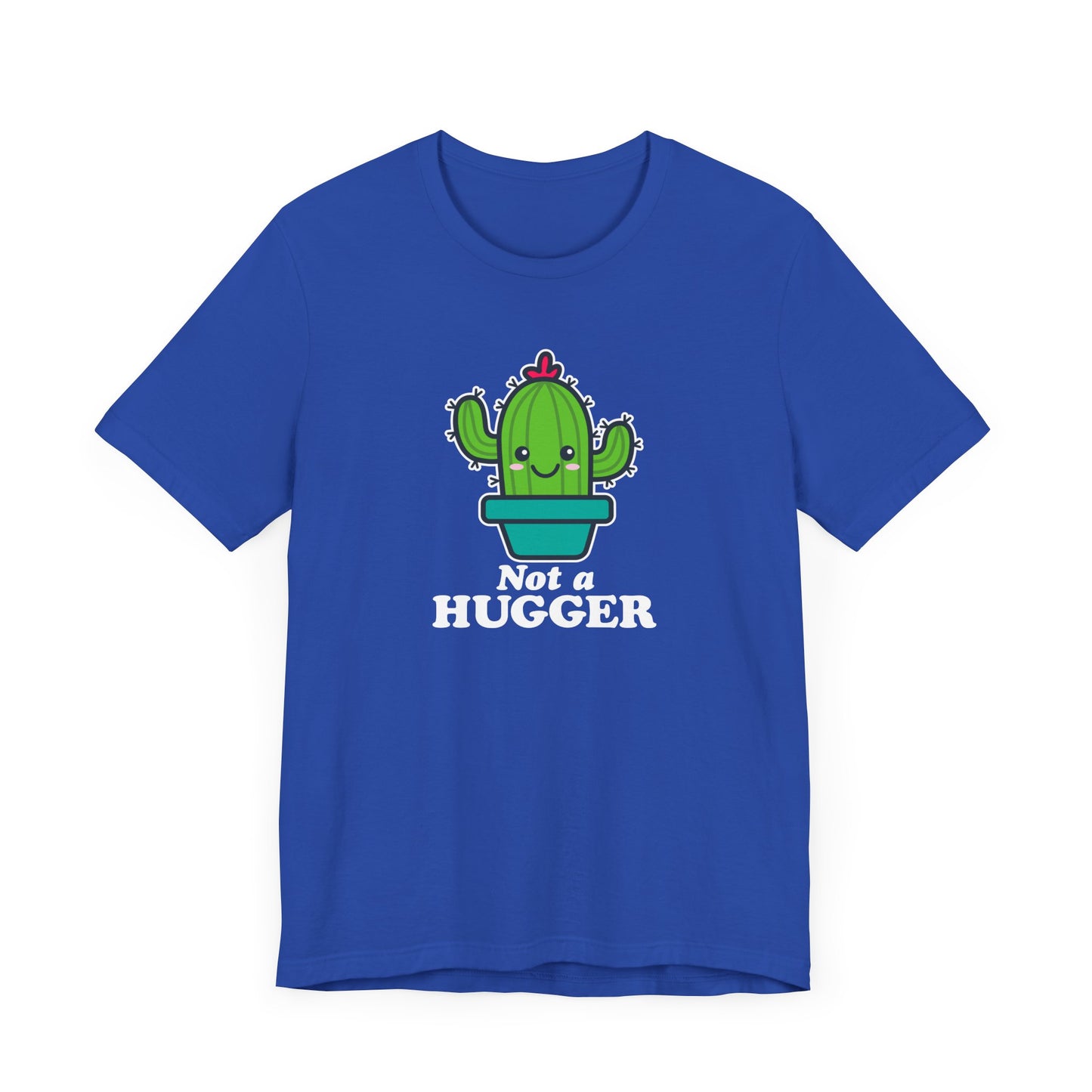 Not A Hugger T-Shirt