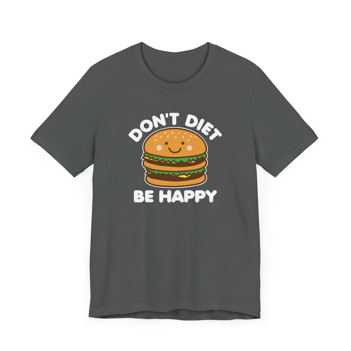 Don't Diet T-Shirt