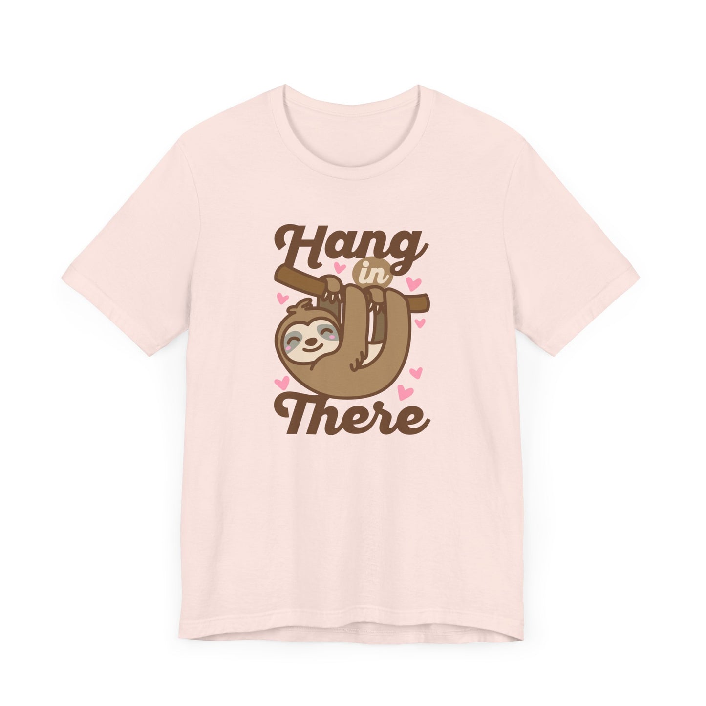 Hang In There T-Shirt