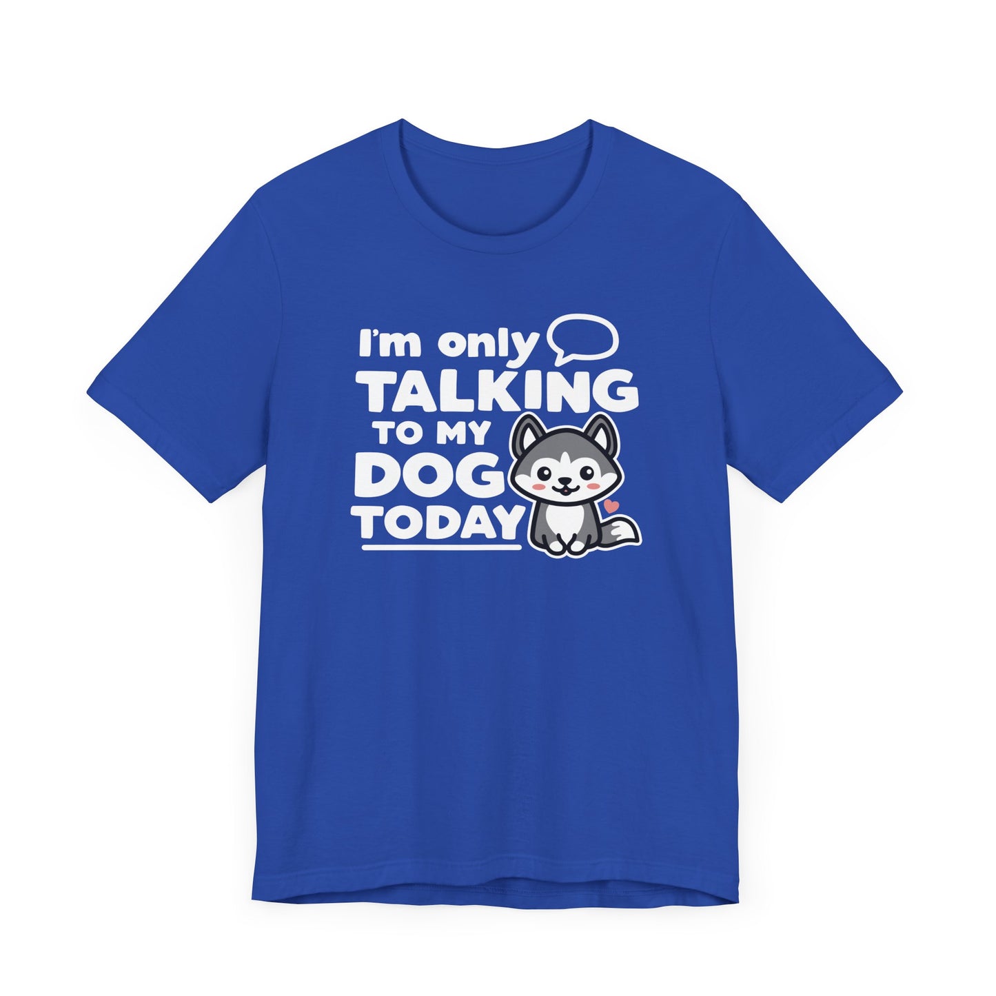 My Dog T-Shirt