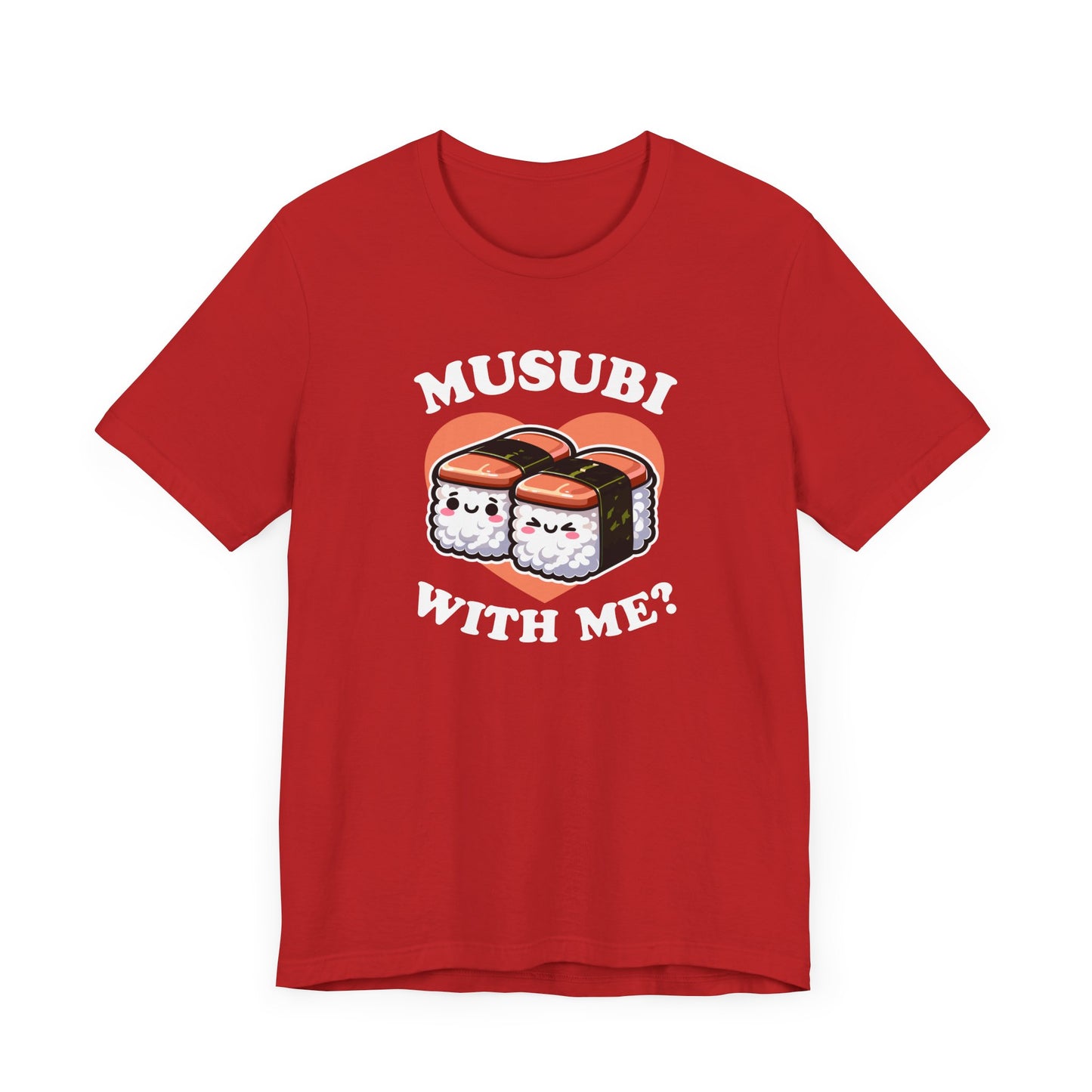 Musubi With Me T-Shirt