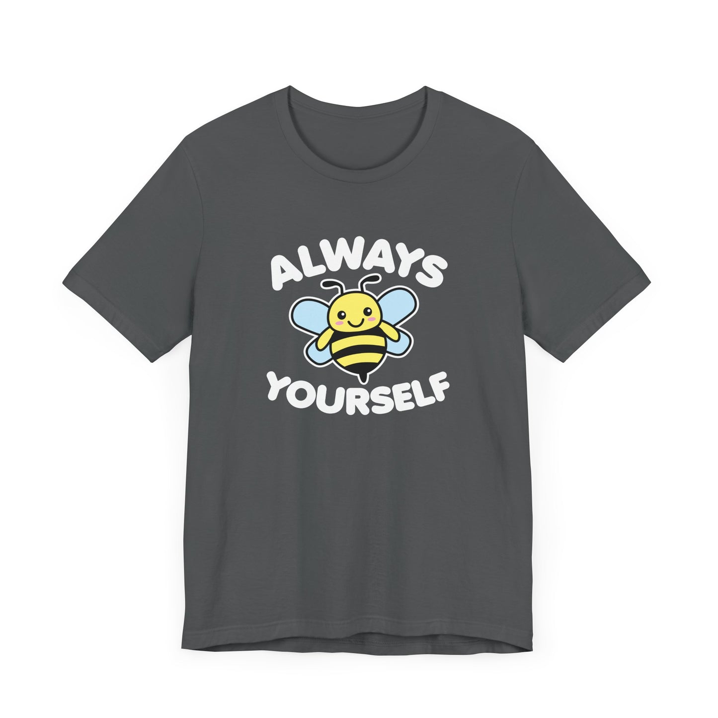 Bee Yourself T-Shirt