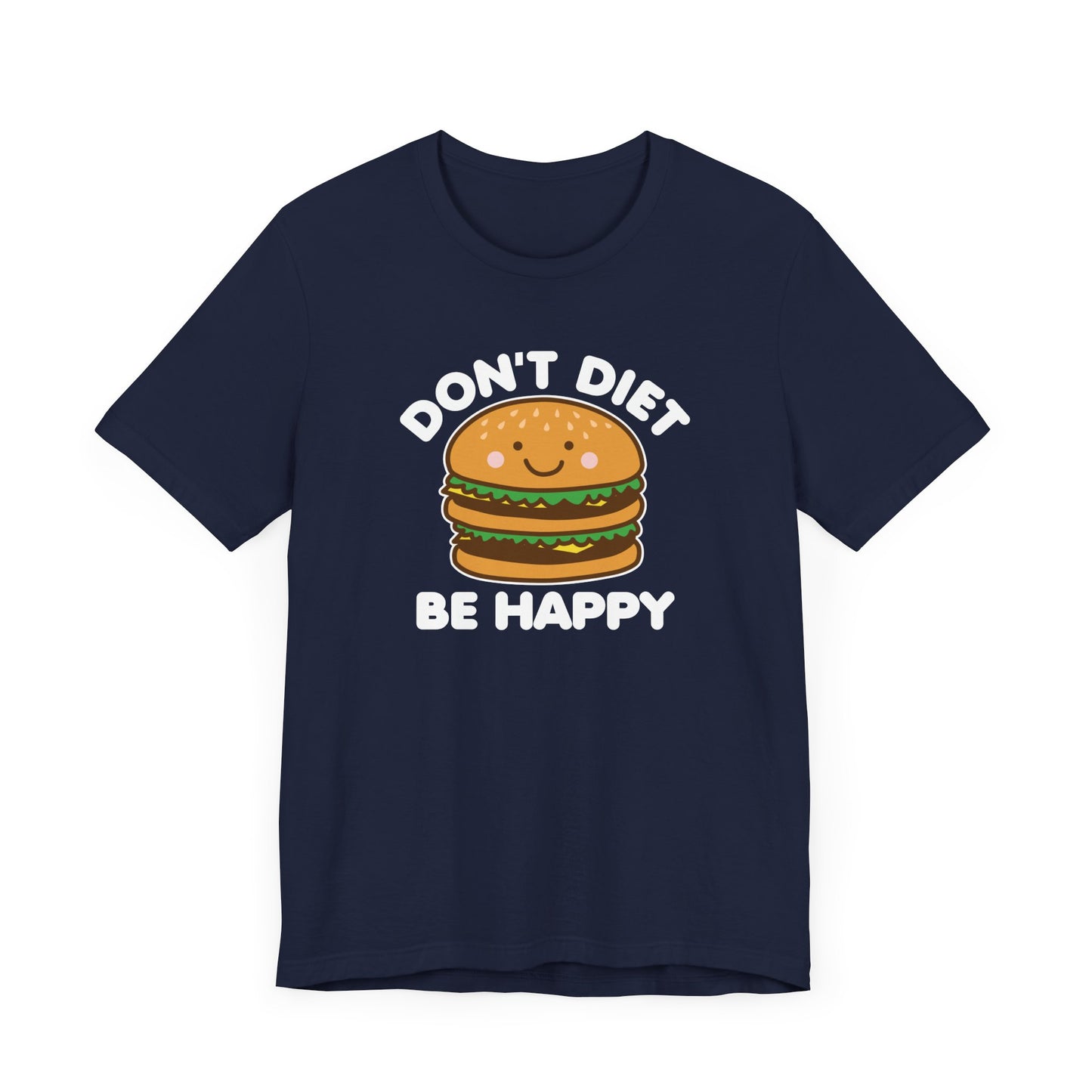 Don't Diet T-Shirt