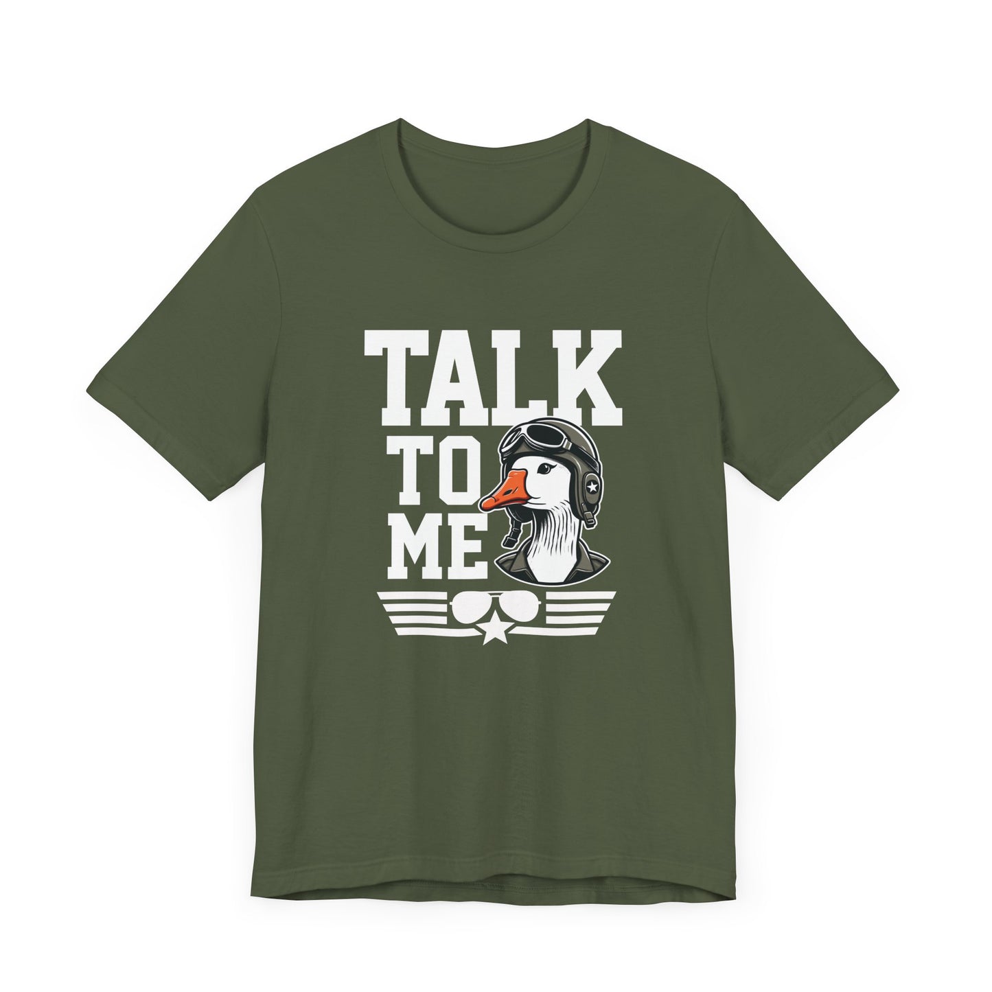 Talk to Me Goose T-Shirt