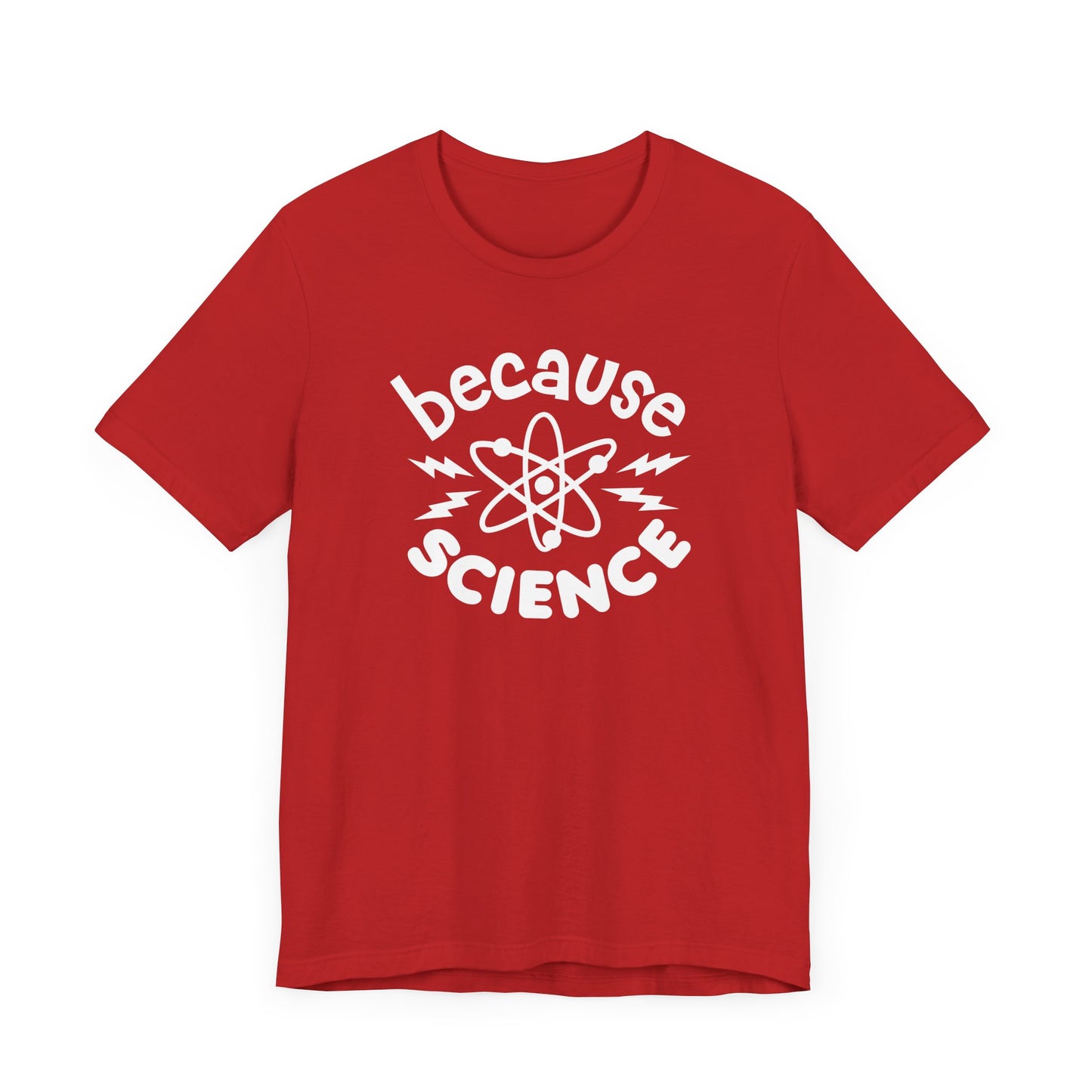 Because Science T-Shirt