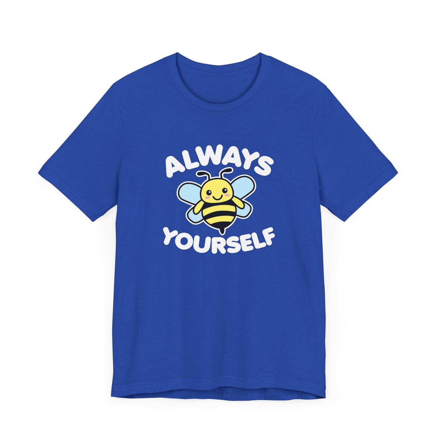 Bee Yourself T-Shirt