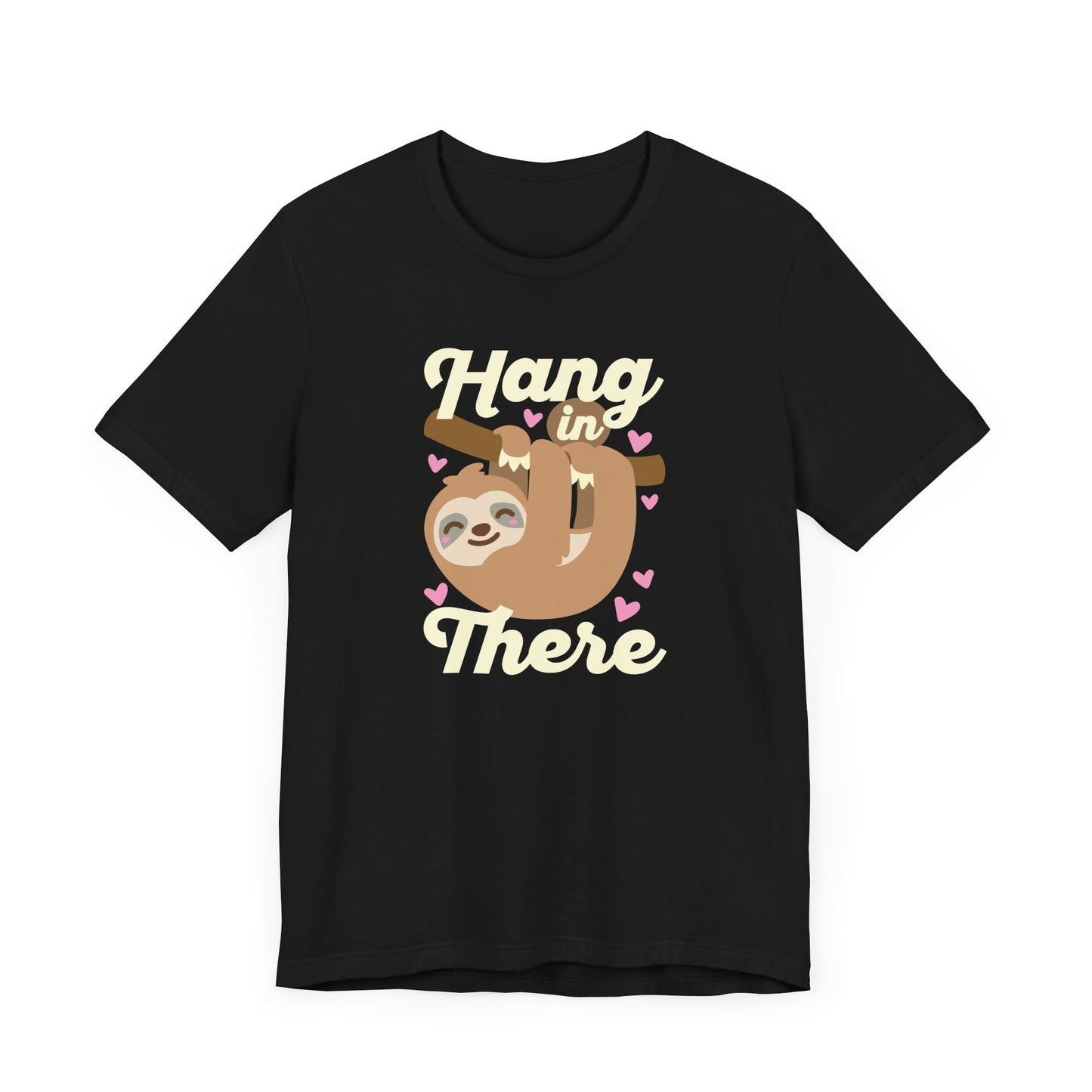 Hang In There T-Shirt