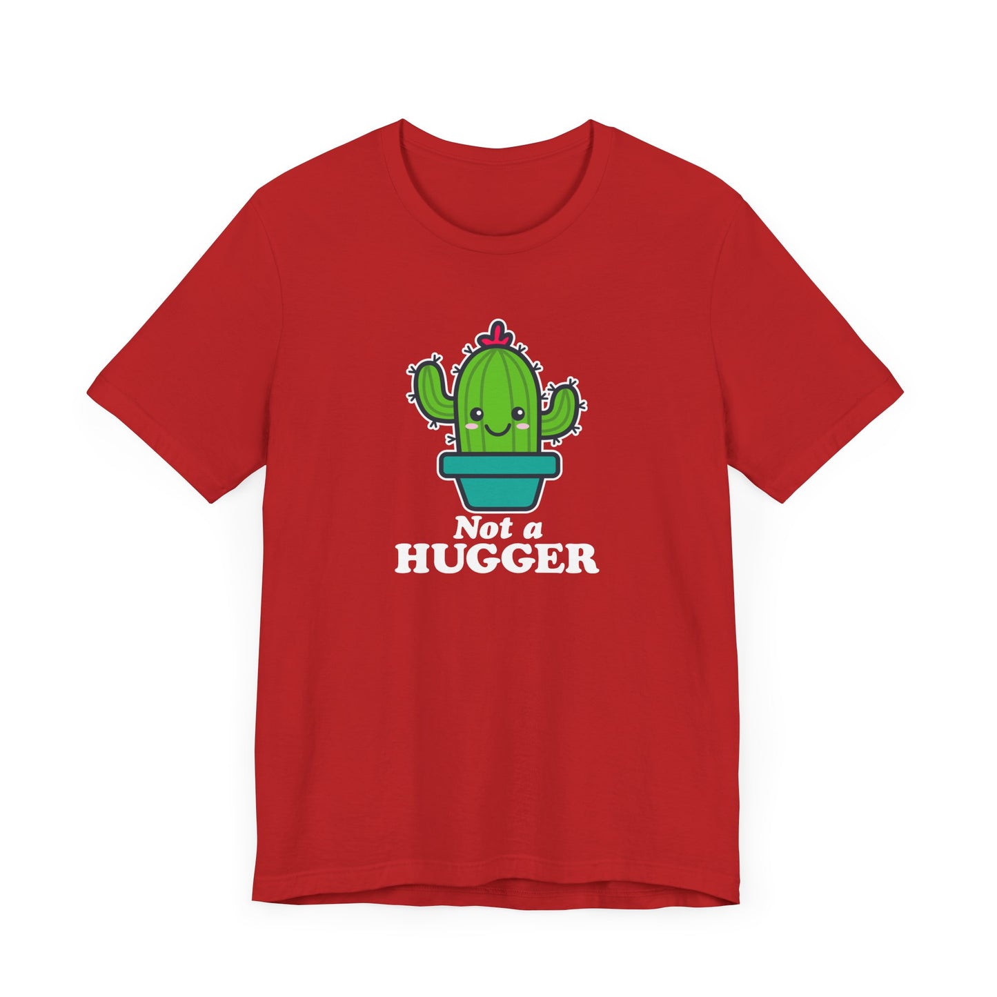 Not A Hugger T-Shirt