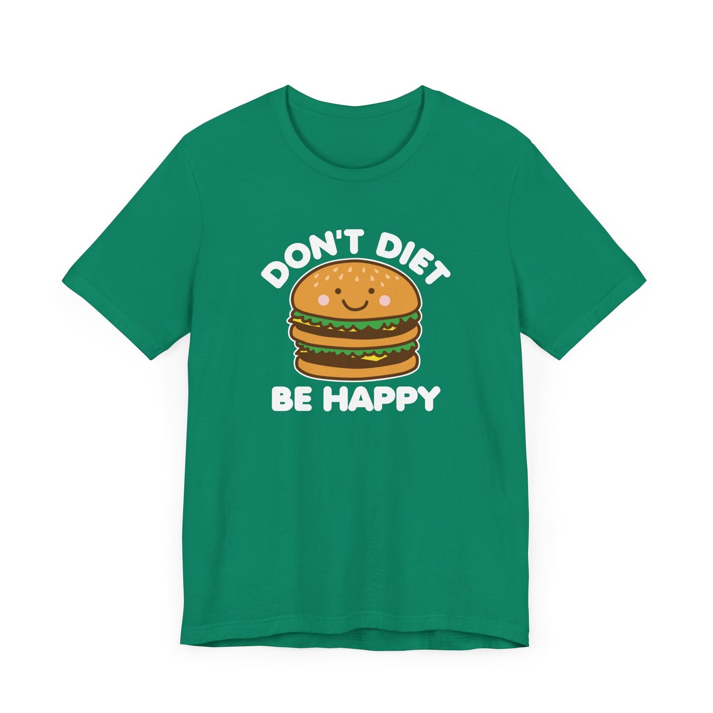 Don't Diet T-Shirt