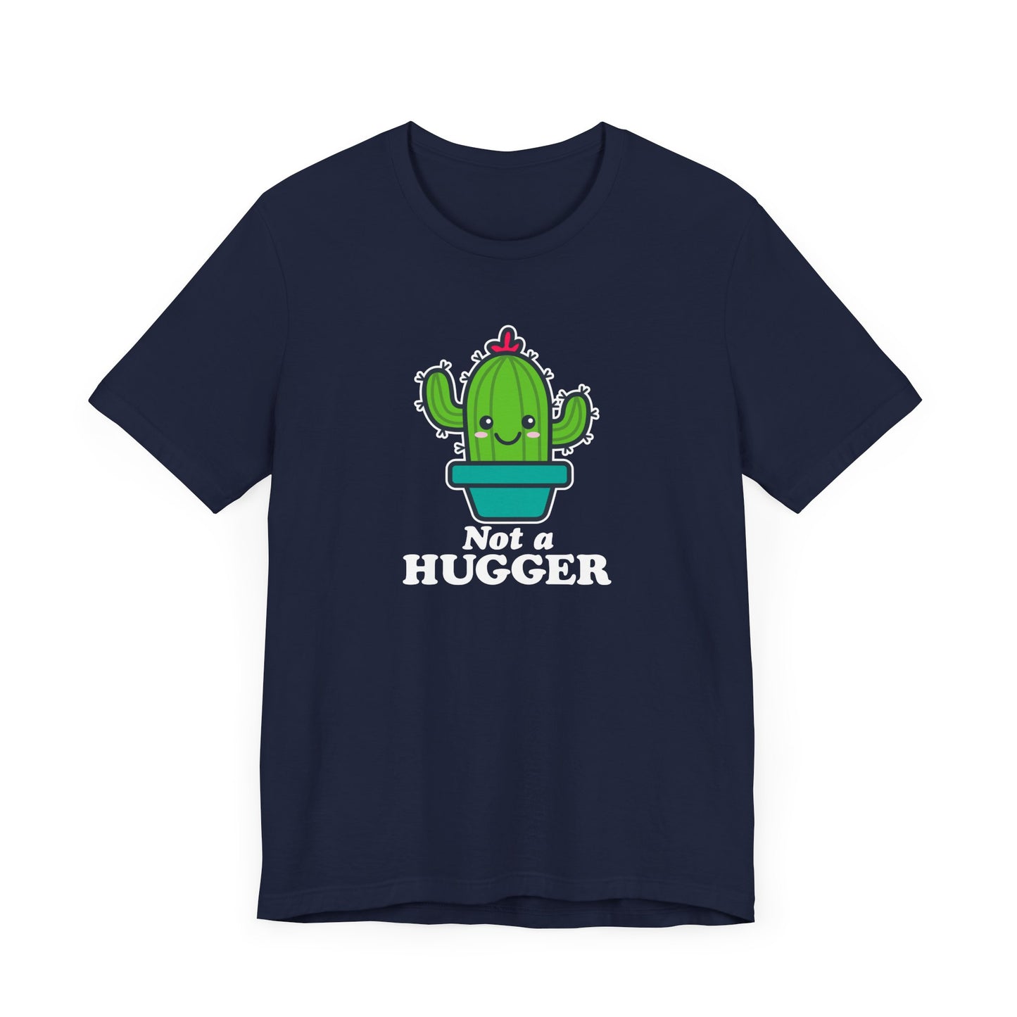 Not A Hugger T-Shirt