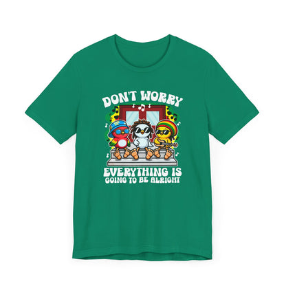 Don't Worry T-Shirt