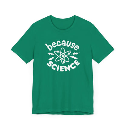 Because Science T-Shirt