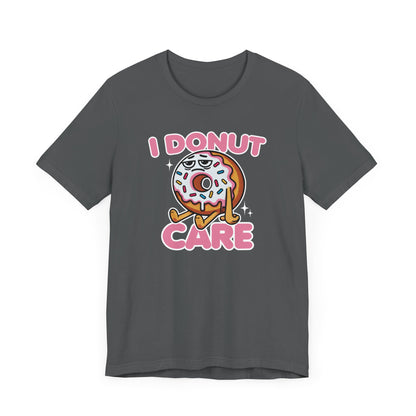 I Donut Care T-Shirt