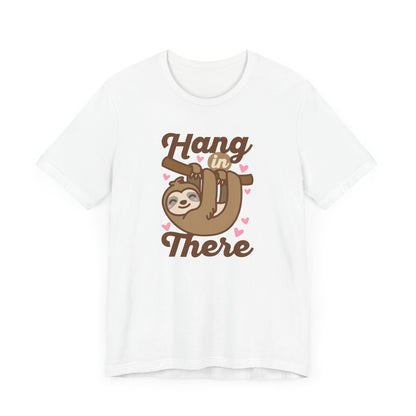 Hang In There T-Shirt