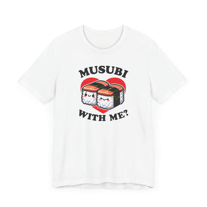 Musubi With Me T-Shirt