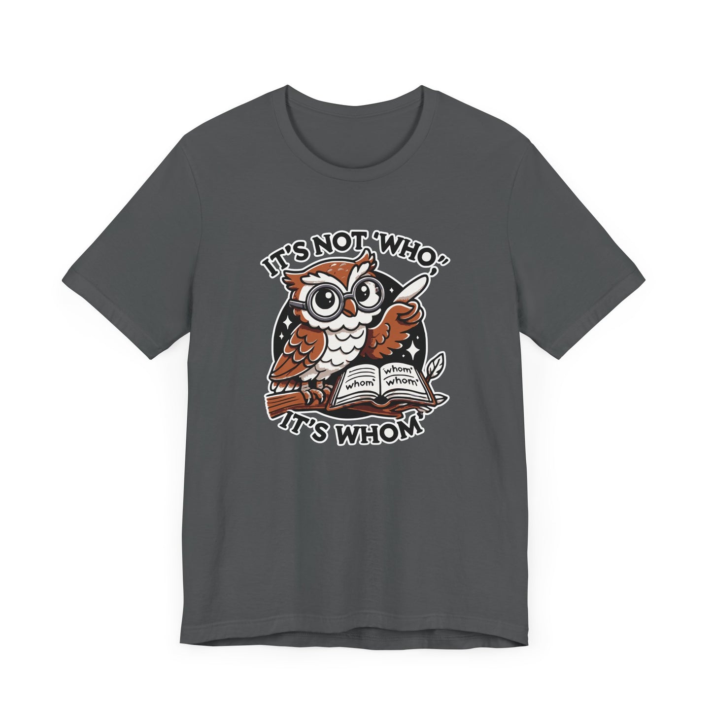 It's Whom T-Shirt