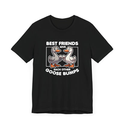 Goose Bumps T-Shirt