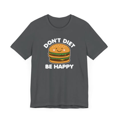 Don't Diet T-Shirt