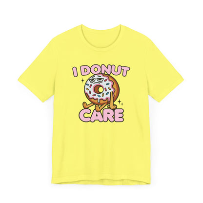 I Donut Care T-Shirt