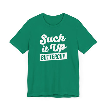 Suck It Up T-Shirt