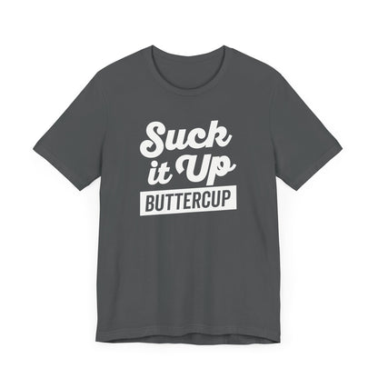 Suck It Up T-Shirt