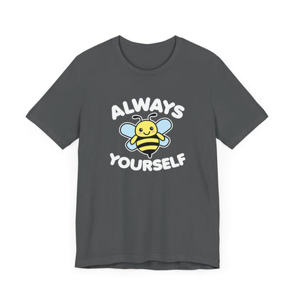 Bee Yourself T-Shirt