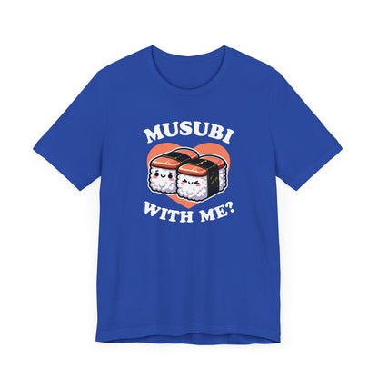 Musubi With Me T-Shirt