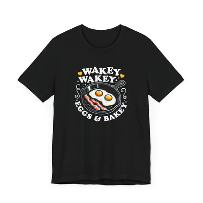 Wakey Wakey T-Shirt