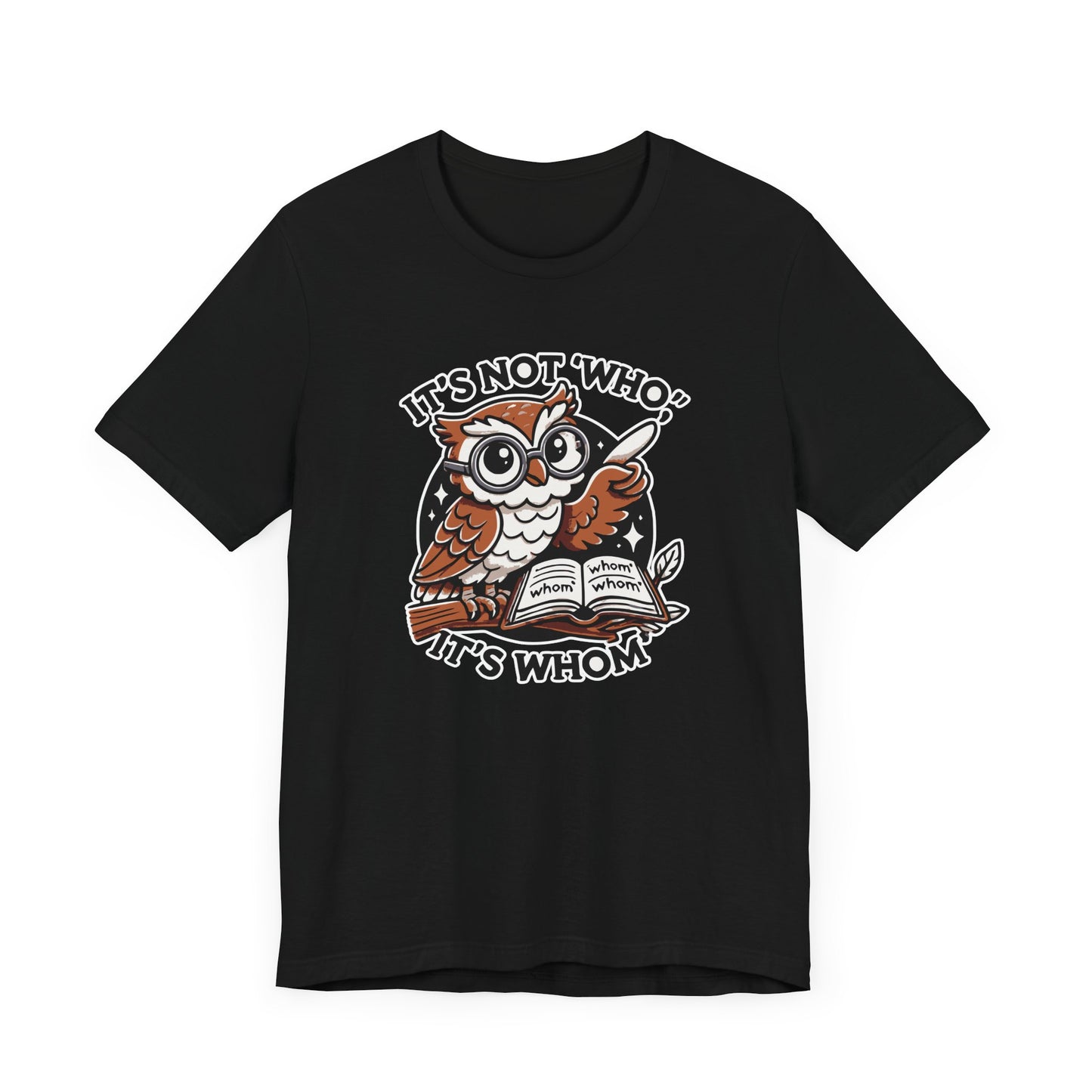 It's Whom T-Shirt