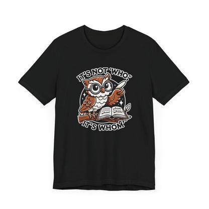 It's Whom T-Shirt