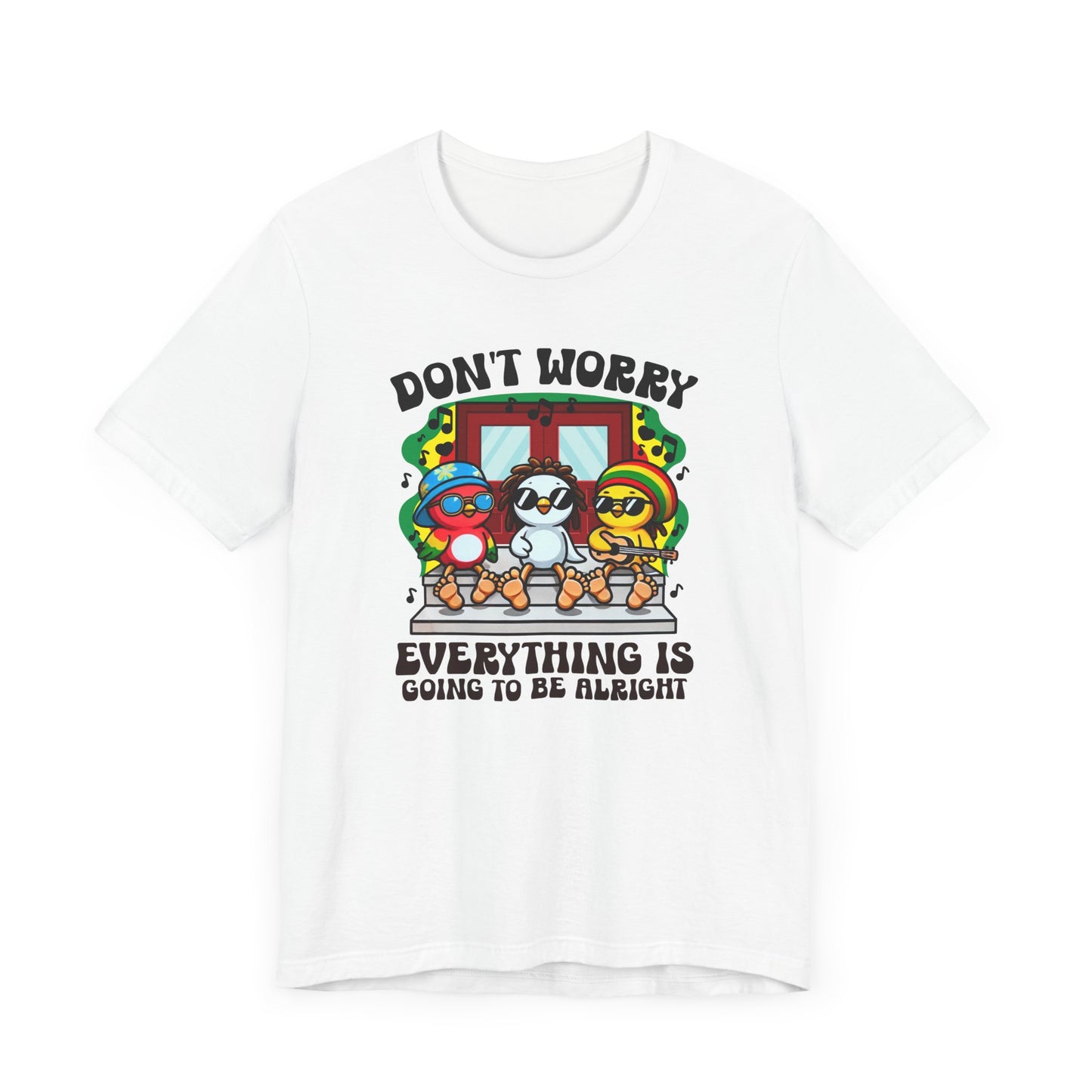 Don't Worry T-Shirt