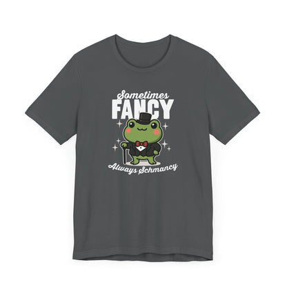 Sometimes Fancy T-Shirt