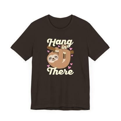 Hang In There T-Shirt