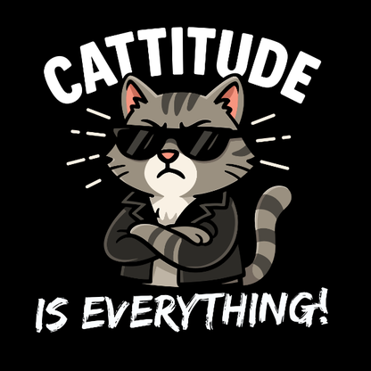 Cattitude Is Everything T-Shirt